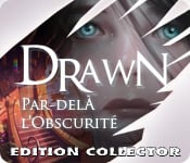 Drawn : Par-delà l’Obscurité Edition Collector