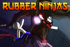 Rubber Ninjas