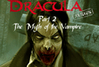 Dracula Series Episode 2 : Le mythe du Vampire