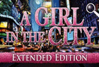A Girl in the City - Extended Edition