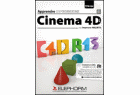 Apprendre Cinema 4D R13 - Les fondamentaux 1/2