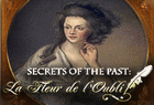 Secrets of the Past : La Fleur de l'Oubli