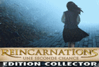 Reincarnations : Une Seconde Chance Edition Collector