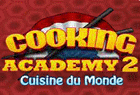 Cooking Academy 2 : Cuisine du Monde