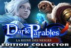 Dark Parables : La Reine des Neiges Edition Collector