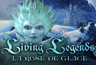 Living Legends : La Rose de Glace