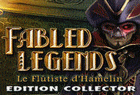 Fabled Legends : Le Flûtiste d'Hamelin Edition Collector