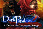Dark Parables : L'Ordre du Chaperon Rouge