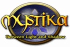 Mystika : Between Light and Shadow