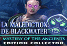 Mystery of the Ancients : La Malédiction de Blackwater Edition Collector