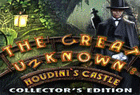 The Great Unknown : Houdini's Castle Collector's Edition