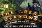 The Great Unknown : Le Château de Houdini Edition Collector