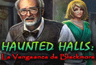 Haunted Halls : La Vengeance de Blackmore