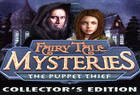 Fairy Tale Mysteries : The Puppet Thief Collector's Edition