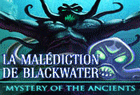 Mystery of the Ancients : La Malédiction de Blackwater