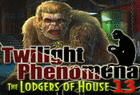 Twilight Phenomena : The Lodgers of House 13