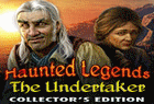 Haunted Legends : The Undertaker Collector's Edition