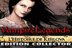 Vampire Legends : L'Histoire de Kisilova Edition Collector