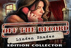 Off the Record : Linden Shades Edition Collector