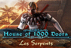 House of 1000 Doors : Les Serpents