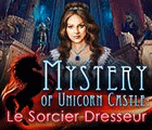 Mystery of Unicorn Castle : Le Sorcier Dresseur