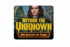 Beyond the Unknown: Une Question de Temps
