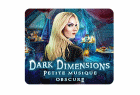 Dark Dimensions : Petite Musique Obscure