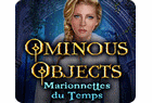 Ominous Objects : Marionnettes du Temps Edition Collector
