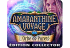 Amaranthine Voyage : L'Orbe de Pureté