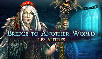 Bridge to Another World: Les Autres