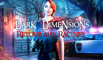 Dark Dimensions: Retour aux Racines
