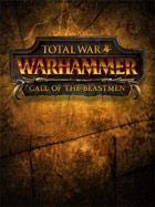 Total War : Warhammer - Call of The Beastmen (DLC)
