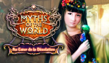 Myths of the World: Au Coeur de la Désolation