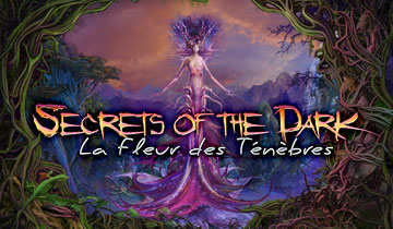 Secrets of the Dark : La Fleur des Ténèbres
