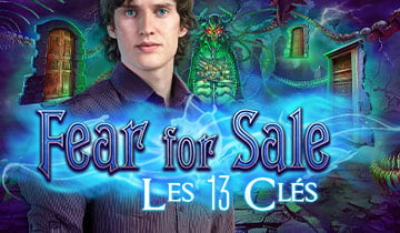 Fear for Sale: Les 13 Clés