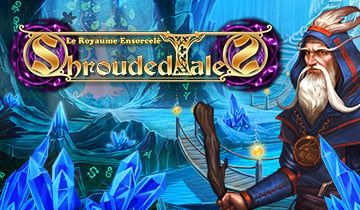 Shrouded Tales: Le Royaume Ensorcelé