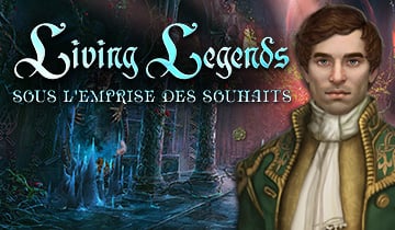Living Legends: Sous l'Emprise des Souhaits