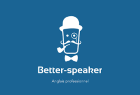 Better Speaker