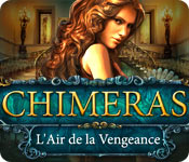 Chimeras : L'Air de la Vengeance