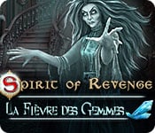 Spirit of Revenge : La Fièvre des Gemmes