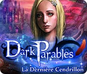 Dark Parables : La Dernière Cendrillon