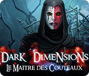 Dark Dimensions : le Maître des Couteaux